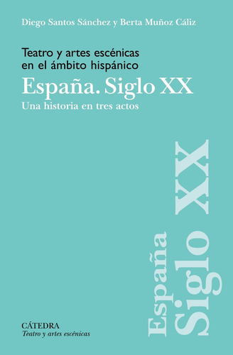 Teatro Y Artes Escenicas En El Ambito Hispanico, España, Sig