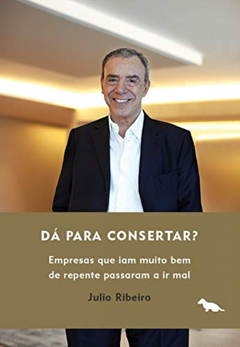 Libro Dá Pra Consertar? Empresas Que Iam Muito Bem De Repent