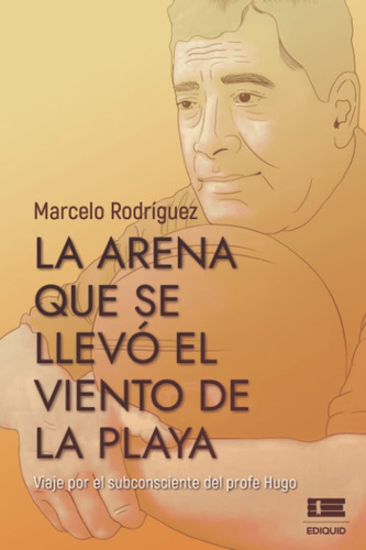 Libro La Arena Que Se Llevó Viento Playa: Viaje Por