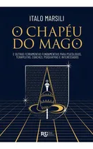 Comprar O Chapéu Do Mago - E Outras Ferramentas Fundamentais Para Ps