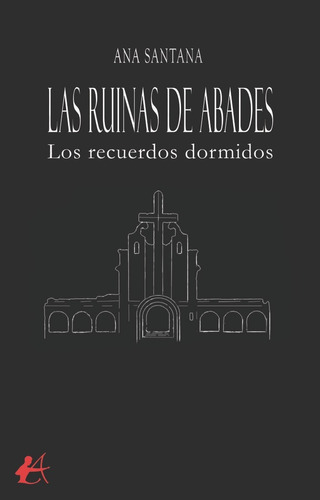 Las Ruinas De Abades, De Santana, Ana. Editorial Adarve, Tapa Blanda En Español