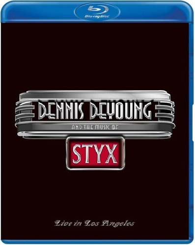 Dennis Deyoung And The Music Of Styx Live In Los Angeles B 