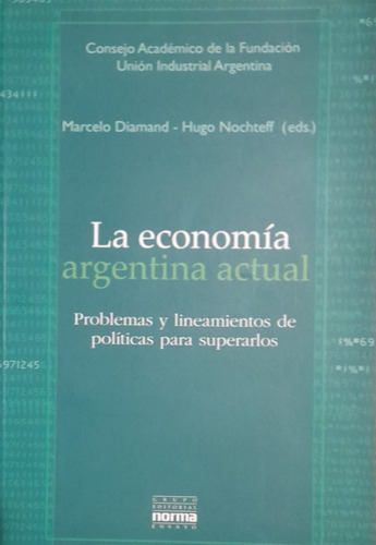 La Economia Argentina Actual Marcelo Diamand Nochteff A99