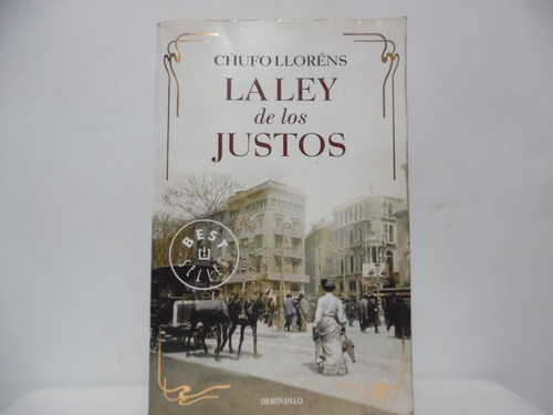 La Ley De Los Justos / Chufo Llorens / Debolsillo