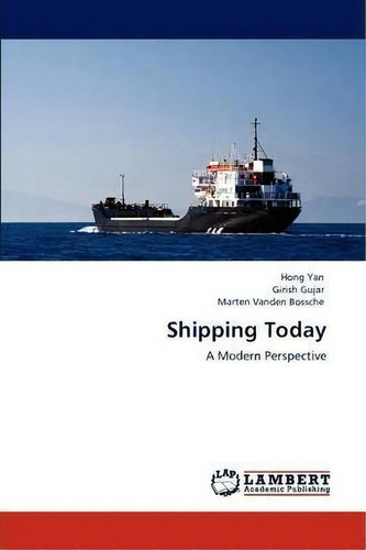 Shipping Today, De Girish Gujar. Editorial Lap Lambert Academic Publishing, Tapa Blanda En Inglés