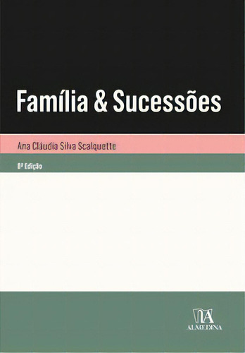 Famílias & Sucessões, De Scalquette Silva. Editora Almedina, Capa Mole Em Português, 2020