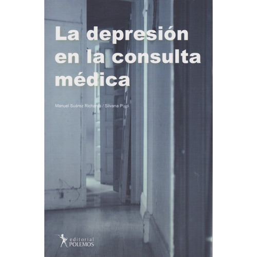 La Depresion En La Consulta Medica - Ed. Polemos