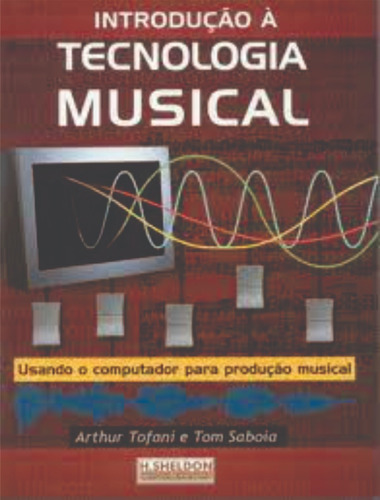 Livro Introdução À Tecnologia Musical