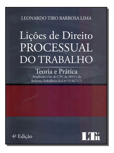 Licoes De Direito Processual Do Trabalho - 04ed/17, De Lima, Leonardo Tibo Barbosa. Editora Ltr Editora Em Português