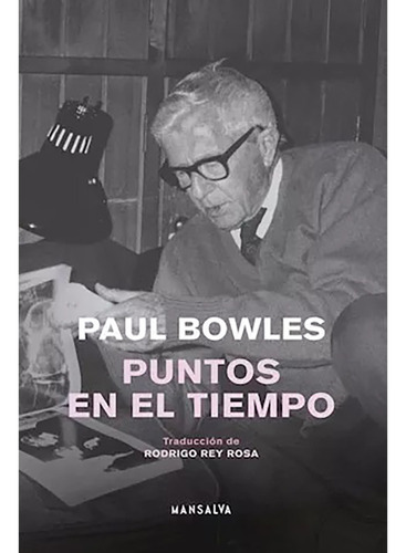 Puntos En El Tiempo - Paul Bowles - Mansalva - #w