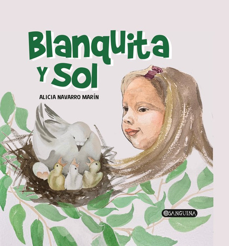 Blanquita Y Sol, De Navarro Marín, Alicia. Editorial Saralejandria, Tapa Dura En Español