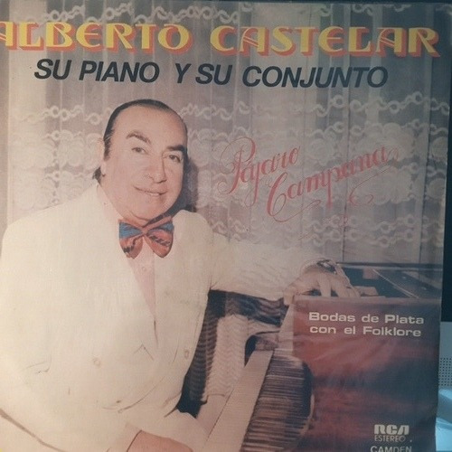 Alberto Castelar Su Piano Y Su Conjunto. 