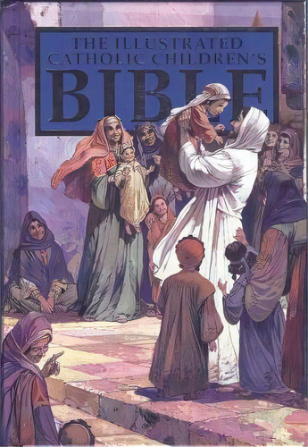 Catholic Children's Illustrated Bible-nab, De Anne De Graaf. Editorial Regina Press,n.y., Tapa Dura En Inglés, 2010