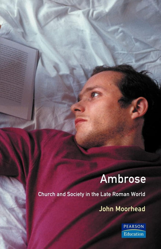 Libro: En Ingles Ambrose: Iglesia Y Estado En Los Últimos Ti