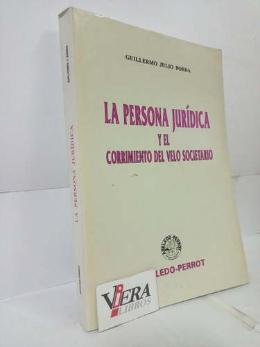 La Persona Jurídica Y El Corrimiento / Borda Guillermo