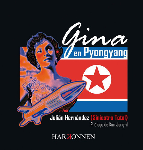 Gina En Pyongyang, De Hernández, Julián. Editorial Harkonnen, Tapa Blanda En Español