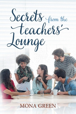 Libro Secrets From The Teachers' Lounge - Green, Mona