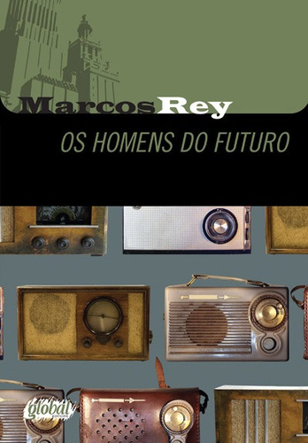 Os homens do futuro, de Rey, Marcos. Série Marcos Rey Editora Grupo Editorial Global, capa mole em português, 2014