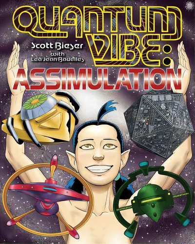 Quantum Vibe: Assimulation, De Bieser, Scott. Editorial Big Head Pr, Tapa Blanda En Inglés
