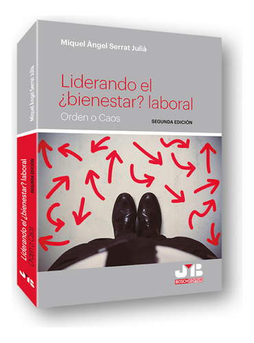 Liderando El ¿bienestar? Laboral 2021.  -  Serrat Julia, Mi