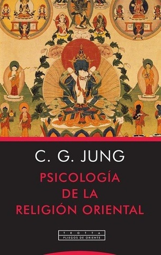 Psicología De La Religión Oriental, Carl Gustav Jung, Trotta