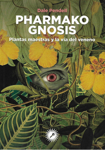 Libro Pharmako Gnosis: Plantas Maestras Y La Via Del Veneno