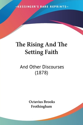 Libro The Rising And The Setting Faith: And Other Discour...