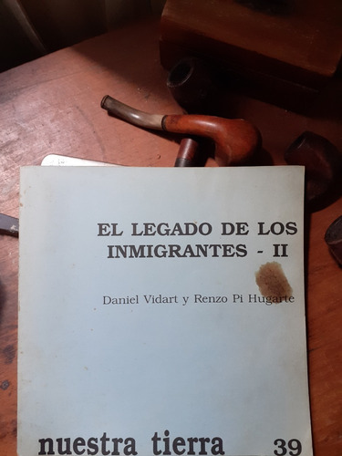 El Legado De Los Inmigrantes 2 Daniel Vidart