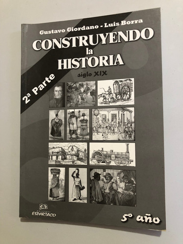 Libro Construyendo La Historia Siglo Xix - 5to Año - Oferta