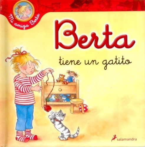 BERTA TIENE UN GATITO - LIANE SCHNEIDER, de LIANE SCHNEIDER. Editorial Salamandra Infantil Y Juvenil en español