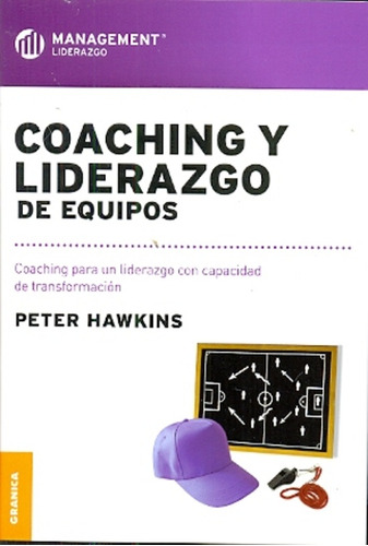 Coaching Y Liderazgo De Equipos - Hawkins, Peter
