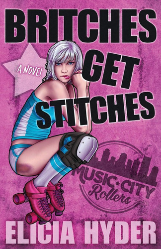 Libro:  Britches Get Stitches (music City Rollers)