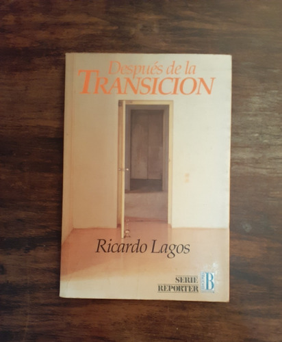 Después De La Transición - Ricardo Lagos