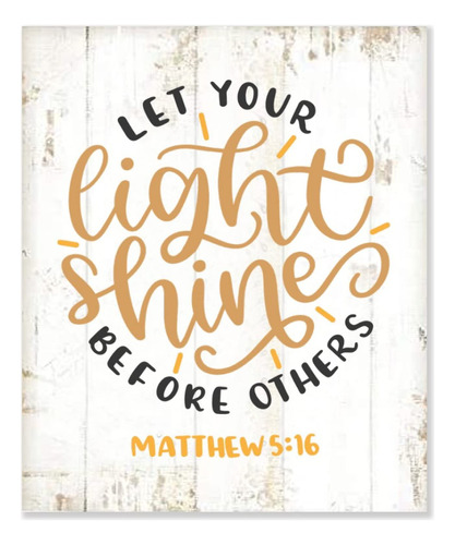 Letrero Madera Biblia Texto Ingl  Let Your Light Shine Placa
