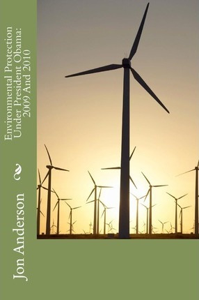 Libro Environmental Protection Under President Obama - Jo...