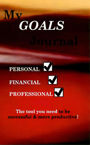 My Goals Journal, De Stevenson, Jacqueline H.. Editorial Blurb Inc, Tapa Blanda En Inglés