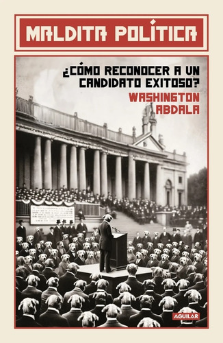 Maldita Política - Washington Abdala