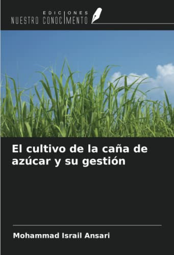Libro : El Cultivo De La Caña De Azucar Y Su Gestion -...