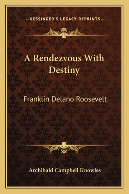 Libro A Rendezvous With Destiny: Franklin Delano Roosevel...