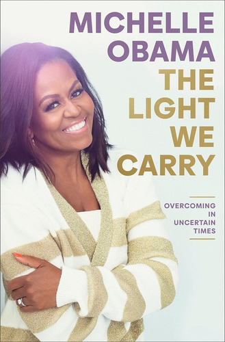 The Light We Carry, De Michelle Obama. Editorial Crown En Español
