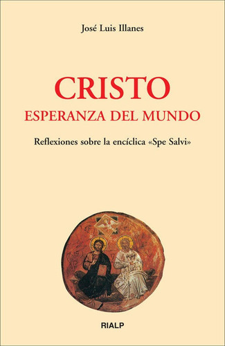 Cristo, Esperanza Del Mundo, De Llanes Maestre, José Luis. Editorial Ediciones Rialp, S.a., Tapa Blanda En Español