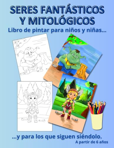 Seres Fantásticos Y Mitológicos - Libro De Colorear Para Niñ