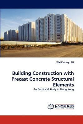 Building Construction With Precast Concrete Structural El...
