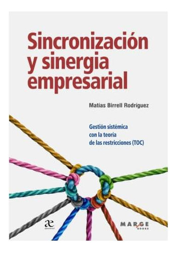 Libro: Sincronización Y Sinergia Empresarial: Gestión Con La