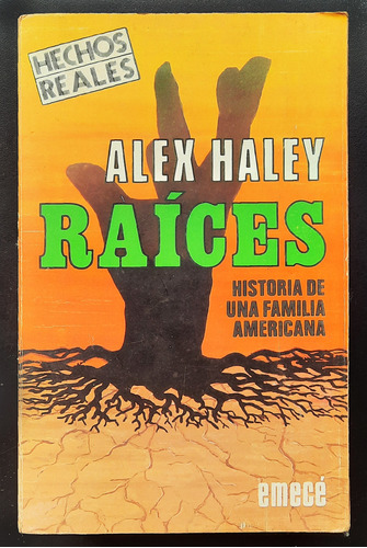 Raices Historia De Una Familia Americana - Alex Haley 