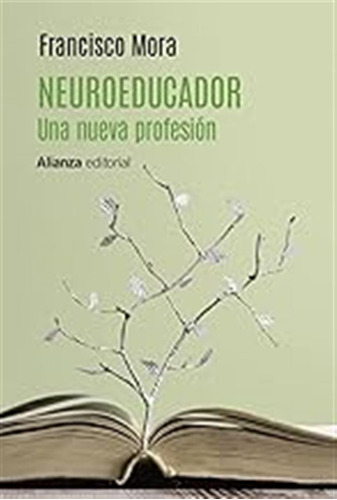 Neuroeducador. Una Nueva Profesión: 867 (alianza Ensayo) / F