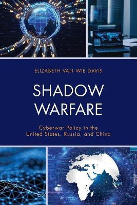 Libro Shadow Warfare : Cyberwar Policy In The United Stat...