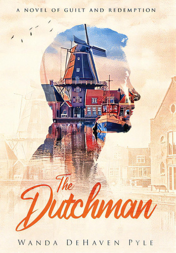 The Dutchman, De Pyle, Wanda Dehaven. Editorial Lightning Source Inc, Tapa Dura En Inglés