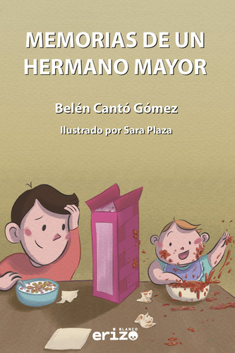 Memorias De Un Hermano Mayor - Canto Gomez,belen