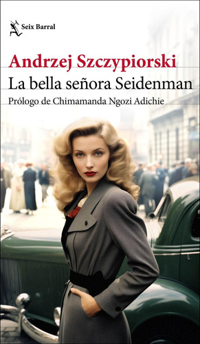 Libro: La Bella Señora Seidenman. Szczypiorski, Andrzej. Sei